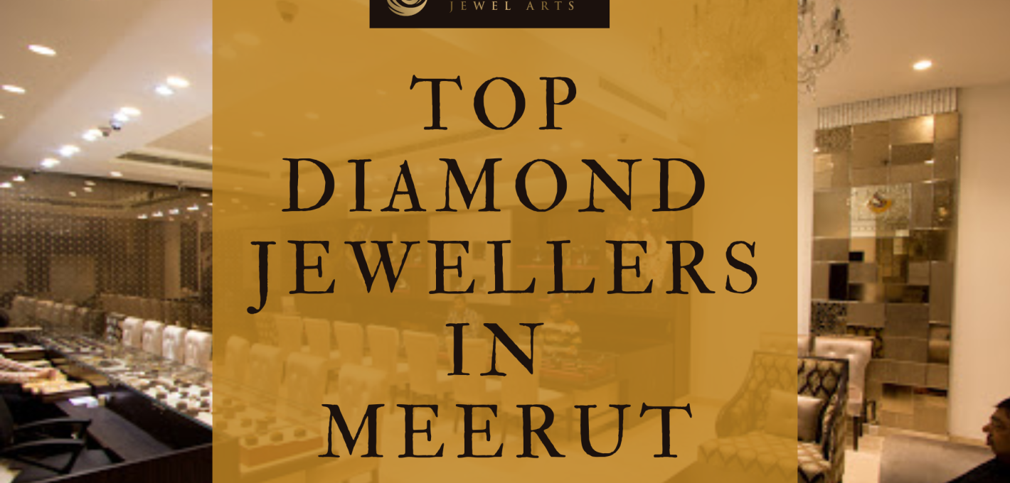 Top Diamond Jewellers in Meerut