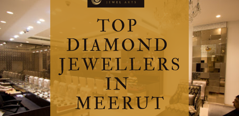 Top Diamond Jewellers in Meerut