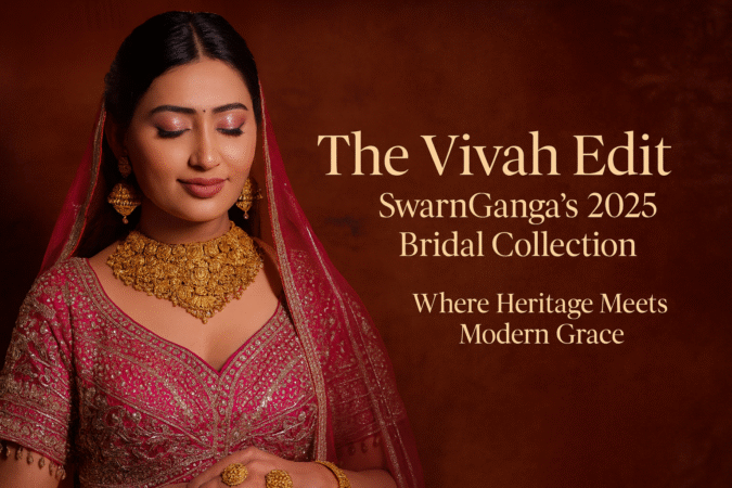 The Vivah Edit: SwarnGanga’s 2025 Bridal Collection — Where Heritage Meets Modern Grace