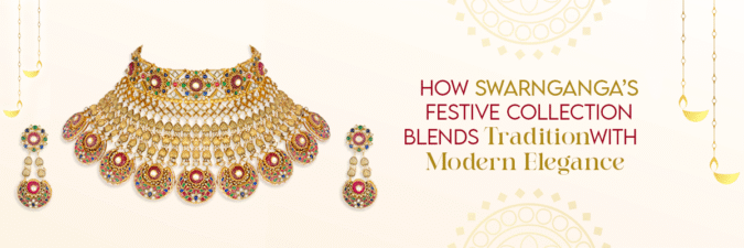 How SwarnGanga’s Festive Collection Blends Tradition with Modern Elegance